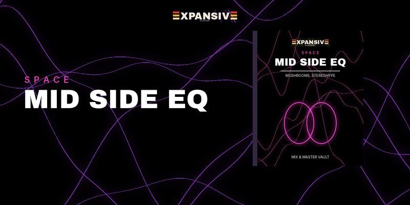 Mid side EQ, Mushrooms by Stereohype, Jon Kong tutorial